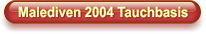 Malediven 2004 Tauchbasis