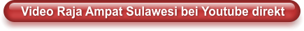 Video Raja Ampat Sulawesi bei Youtube direkt