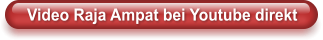 Video Raja Ampat bei Youtube direkt