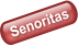 Senoritas