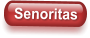 Senoritas