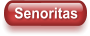 Senoritas