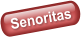 Senoritas